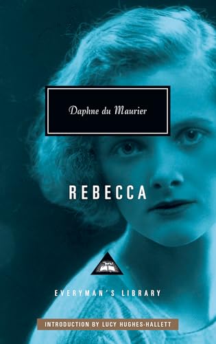 Rebecca: Introduction by Lucy Hughes-Hallett (Everyman's Library Contemporary Classics Series)