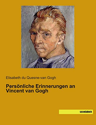 Persoenliche Erinnerungen an Vincent van Gogh