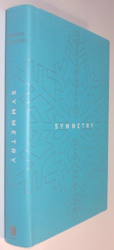 Symmetry: A Journey into the Patterns of Nature von Harper