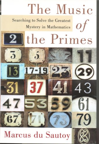 The Music of the Primes: Searching to Solve the Greatest Mystery in Mathematics von Harper