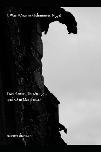 It Was A Warm Midsummer Night: Five Poems, Ten Songs, and One Manifesto