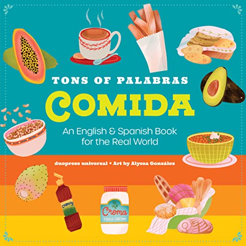 Tons of Palabras: Comida: An English & Spanish Book for kids to help them learn how words from those languages can be used each day. (Tons of palabras / Tons of Words) von duopress