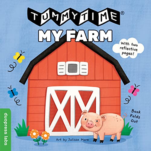 TummyTime(R) My Farm: A Sturdy Fold-out Book with Two Mirrors for Babies. Recommended by the American Pediatrics Association.