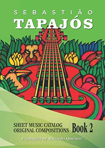 Sebastião Tapajós: Sheet music catalog original compositions: book 2 von Agência Brasileira do ISBN