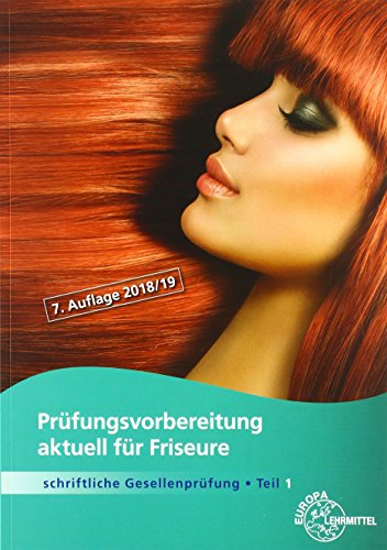 Prüfungsvorbereitung aktuell für Friseure: Schriftliche Gesellenprüfung Teil 1