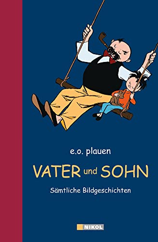 Vater und Sohn: Sämtliche Bildgeschichten von NIKOL