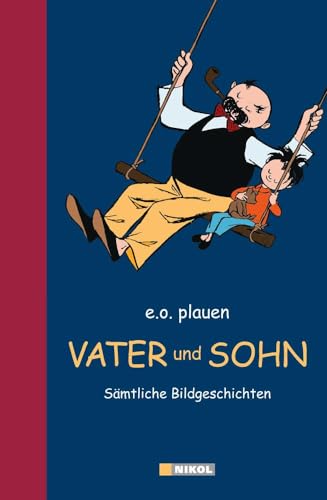 Vater und Sohn: Sämtliche Bildgeschichten