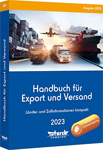 Handbuch für Export und Versand: Länder- und Zollinformationen kompakt Handbuch für Export und Versand: Länder- und Zollinformationen kompakt von Storck Verlag Hamburg