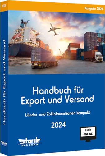 Handbuch für Export und Versand: Länder- und Zollinformationen kompakt von Storck Verlag Hamburg