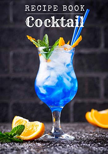 Cocktail recipe book: Cocktail recipe booklet to fill in - For 90 recipes - Large format. Cocktail recipe log book, ideal gift for bartender and ... for your unique creations and tastings