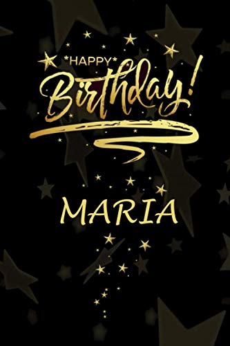 Happy Birthday MARIA - happy birthday notebook journal - Lined Notebook - Journal on your personal name - Unique & Special gift -: -(6x9 inches, 100 Pages), Gift for the First Name von Independently published