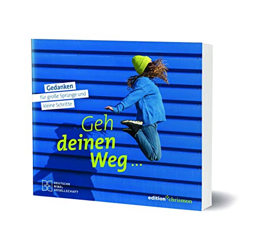 Geh deinen Weg...: Gedanken für große Sprünge und kleine Schritte. Ein Geschenk voller Inspiration für Teenager und junge Erwachsene. Zur Konfirmation, zum 18. Geburtstag oder zur bestandenen Prüfung. Geh deinen Weg...: Gedanken für große Sprünge und kleine Schritte. Ein Geschenk voller Inspiration für Teenager und junge Erwachsene. Zur Konfirmation, zum 18. Geburtstag oder zur bestandenen Prüfung.