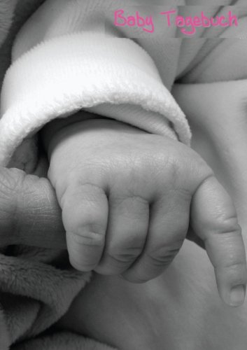 Baby Tagebuch DIN A5 liniert - Rosa: Notizbuch zum festhalten der schönsten Momente - Mädchen, 108 Seiten Baby Tagebuch DIN A5 liniert - Rosa: Notizbuch zum festhalten der schönsten Momente - Mädchen, 108 Seiten