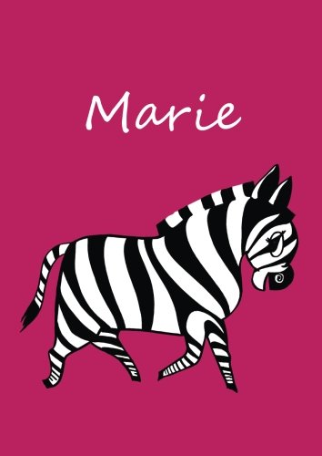 Malbuch / Notizbuch / Tagebuch - Marie: DIN A4 - blanko - Zebra von CreateSpace Independent Publishing Platform
