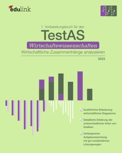 1. Vorbereitungsbuch für TestAS Wirtschaftswissenschaften Wirtschaftliche Zusammenhänge analysieren (Vorbereitung für den TestAS Wirtschaftswissenschaften 2023, Band 1)