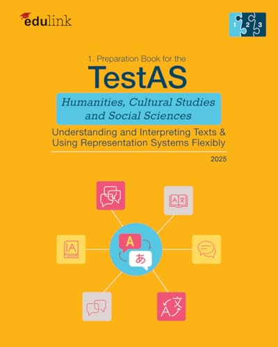 1.Preparation Book for the TestAS Humanities, Cultural Studies and Social Sciences: Understanding and Interpreting Texts & Using Representation ... Studies and Social Sciences 2025, Band 1) von Independently published
