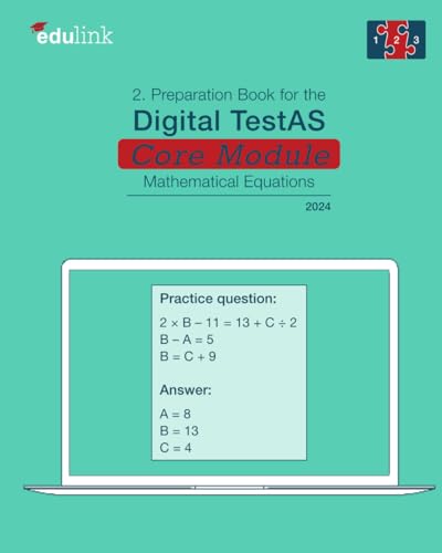 2. Preparation Book for the Digital TestAS – Core Module: Mathematical Equations (Preparation Books for the Digital TestAS – Core Module 2024, Band 2)