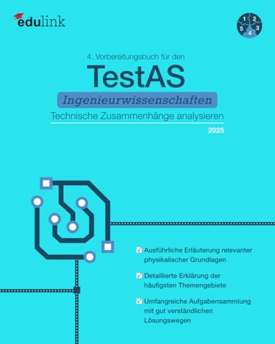 4. Vorbereitungsbuch für TestAS Ingenieurwissenschaften: Technische Zusammenhänge analysieren (Vorbereitung für den TestAS Ingenieurwissenschaften 2025, Band 4)
