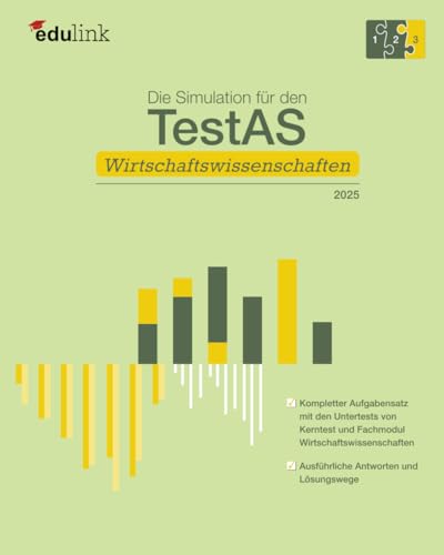 Die Simulation für den TestAS Wirtschaftswissenschaften (Vorbereitung für den TestAS Wirtschaftswissenschaften 2025, Band 3) von Independently published