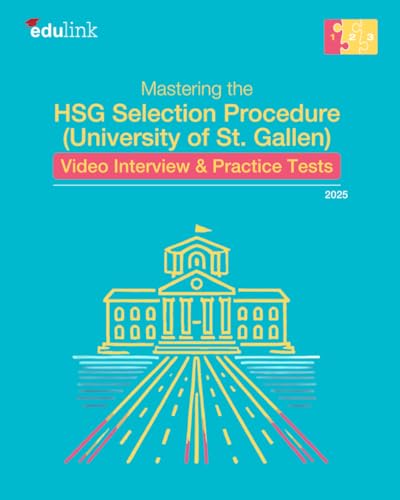 Mastering the HSG Selection Procedure (University of St. Gallen): Video Interview & Practice Tests (Preparation for the HSG Selection Procedure (University of St. Gallen) 2025, Band 1) von Independently published