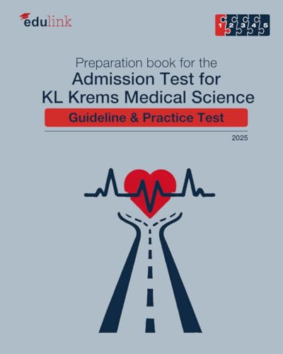 Preparation book for the Admission Test for KL Krems Medical Science: Guideline & Practice Test (Preparation book for the Admission Test for KL Krems Medical Science 2025, Band 1) von Independently published