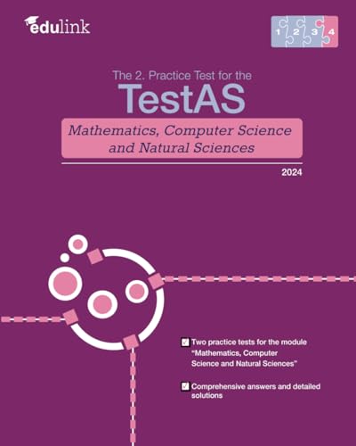 The 2. Practice Test for the TestAS Mathematics, Computer Science and Natural Sciences (Preparation Book for the TestAS Mathematics, Computer Science and Natural Sciences 2024, Band 4)