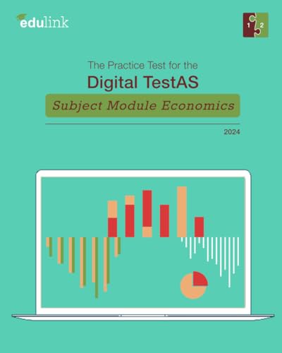 The Practice Test for the Digital TestAS – Subject Module Economics (Preparation for the Digital TestAS - Subject Module Economics 2025, Band 1)