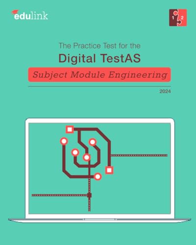 The Practice Test for the Digital TestAS – Subject Module Engineering (Preparation for the Digital TestAS - Subject Module Engineering 2024, Band 1)