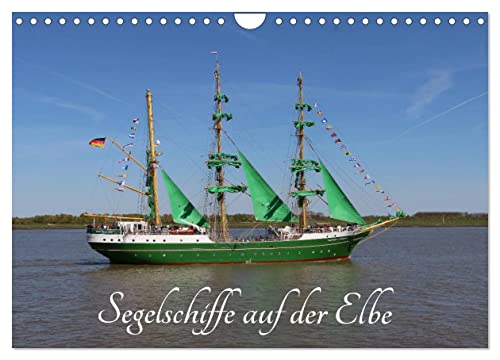 Segelschiffe auf der Elbe (Wandkalender 2024 DIN A4 quer), CALVENDO Monatskalender von CALVENDO