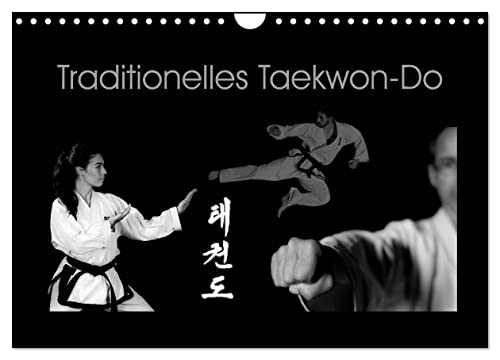 Traditionelles Taekwon-Do (Wandkalender 2024 DIN A4 quer), CALVENDO Monatskalender von CALVENDO
