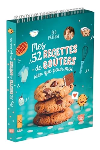 Mes 52 recettes de goûters rien que pour moi von 365 PARIS