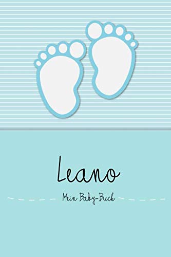 Leano - Mein Baby-Buch: Personalisiertes Baby Buch für Leano, als Elternbuch oder Tagebuch, für Text, Bilder, Zeichnungen, Photos, ...