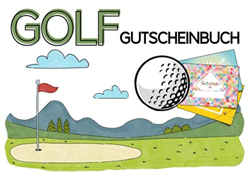 Golf Gutscheinbuch: Leeres Blanko Gutscheinheft mit 20 Gutscheinen (Vorlagen) für Golfer und als Golf Geschenk von Independently published