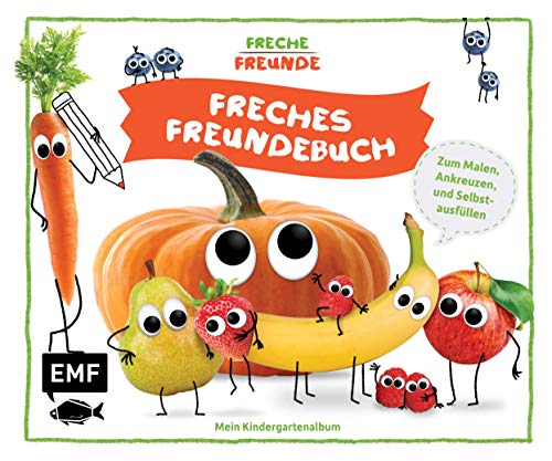 Freche Freunde – Freches Freundebuch: Zum Malen, Ankreuzen und Selbstausfüllen – Mein Kindergartenalbum