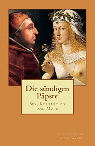 Die sündigen Päpste von CREATESPACE