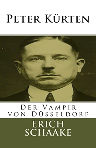 Peter Kürten: Der Vampir von Düsseldorf von CREATESPACE