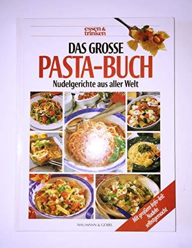 Das grosse Pasta-Buch. Nudelgerichte aus aller Welt