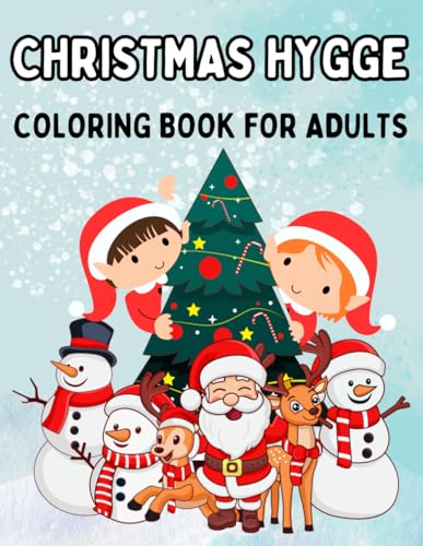 christmas hygge coloring book for adults: cozy and cute coloring pages,fuzzy festive holiday winter scenes with adorable designs von Independently published