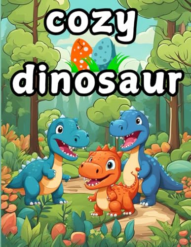 cozy dinosaur: coloring book for kids and adults,bold and eazy design for relaxation von Independently published
