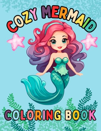 cozy mermaid coloring book: for adults and kids,simple and easy coloring pages,fantasy,dreaming of adventure von Independently published