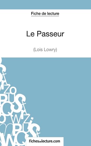 Le Passeur de Lois Lowry (Fiche de lecture): Analyse complète de l'oeuvre