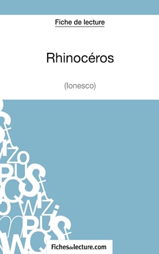 Rhinocéros d'Ionesco (Fiche de lecture): Analyse complète de l'oeuvre von FICHESDELECTURE