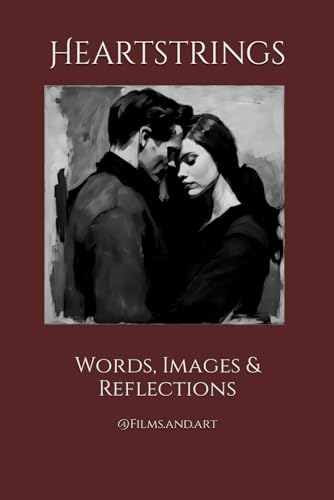 Heartstrings: Words, Images & Reflections von Independently published