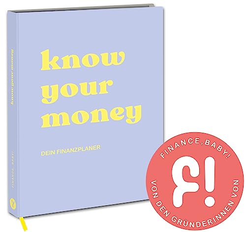 know your money: Finanzwissen einfach aufbereitet & erklärt: Erhalte einen Überblick über all deine Einnahmen & Ausgaben, ermittle dein verfügbares Budget sowie dein Spar- und Investitionspotenzial know your money: Finanzwissen einfach aufbereitet & erklärt: Erhalte einen Überblick über all deine Einnahmen & Ausgaben, ermittle dein verfügbares Budget sowie dein Spar- und Investitionspotenzial