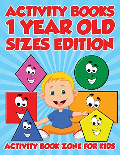 Activity Books 1 Year Old Sizes Edition von Activity Book Zone for Kids