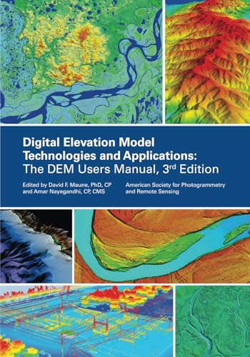 Digital Elevation Model Technologies and Applications: The DEM Users Manual, 3rd Edition von Spines
