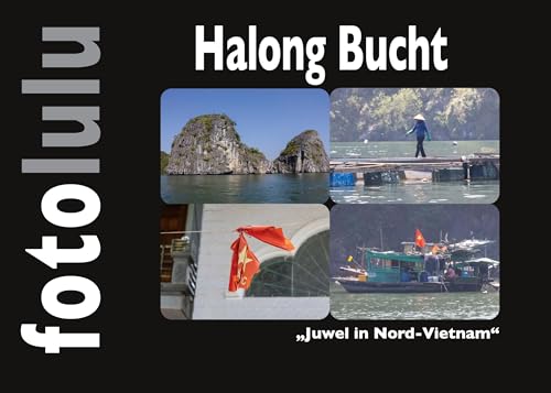 Halong-Bucht: Juwel in Nord-Vietnam von Book on Demand