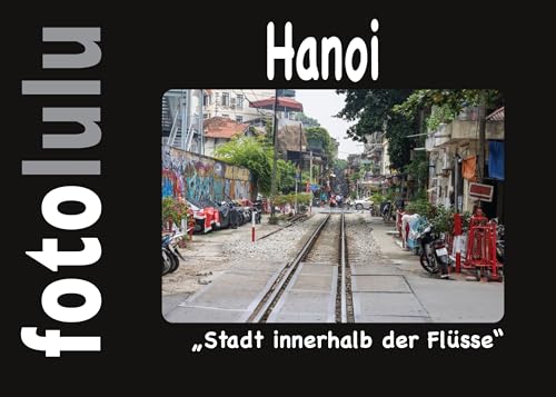 Hanoi: Stadt innerhalb der Flüsse von BoD – Books on Demand