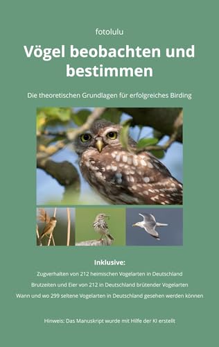 Vögel beobachten und bestimmen: Die theoretischen Grundlagen für erfolgreiches Birding von BoD – Books on Demand