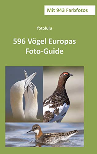 596 Vögel Europas: Foto-Guide 596 Vögel Europas: Foto-Guide